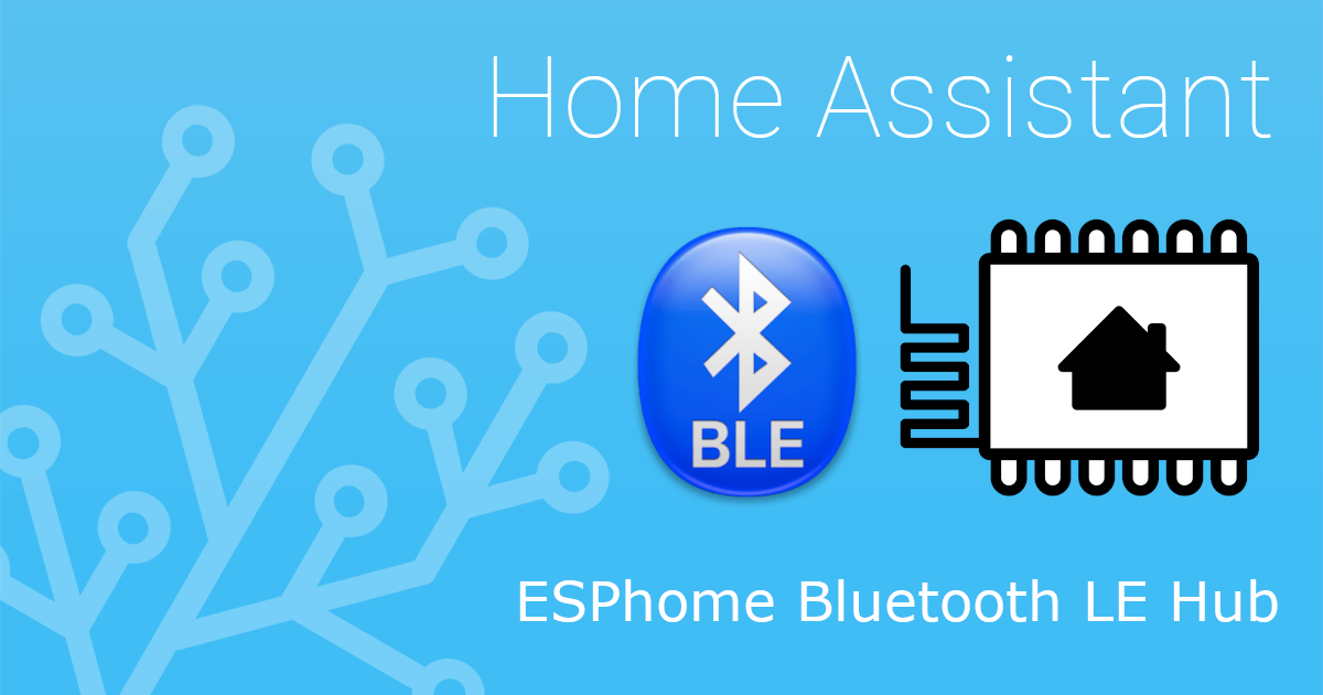 ESPhome Bluetooth Low Energy Hub